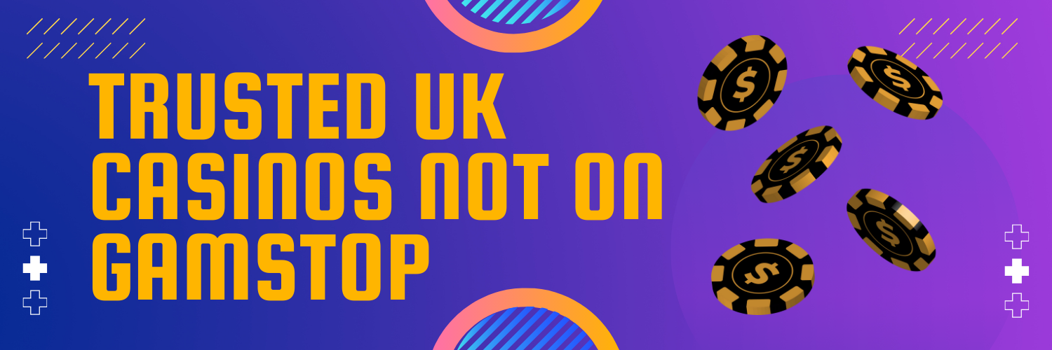 Casinos Not Registered on Gamstop Discover Your Options